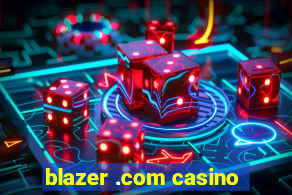 blazer .com casino